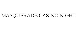 MASQUERADE CASINO NIGHT
