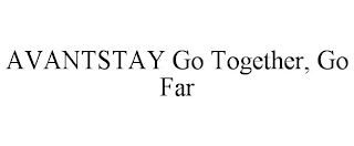 AVANTSTAY GO TOGETHER, GO FAR