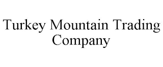 TURKEY MOUNTAIN TRADING COMPANY