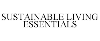 SUSTAINABLE LIVING ESSENTIALS