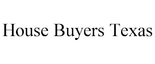 HOUSE BUYERS TEXAS