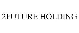 2FUTURE HOLDING