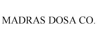 MADRAS DOSA CO.