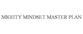 MIGHTY MINDSET MASTER PLAN