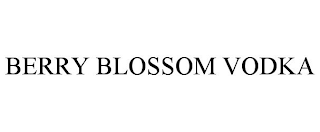 BERRY BLOSSOM VODKA