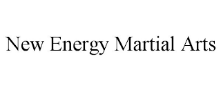 NEW ENERGY MARTIAL ARTS