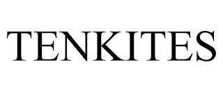 TENKITES