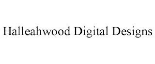 HALLEAHWOOD DIGITAL DESIGNS