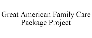 GREAT AMERICAN FAMILY CARE PACKAGE PROJECT