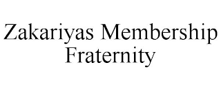 ZAKARIYAS MEMBERSHIP FRATERNITY