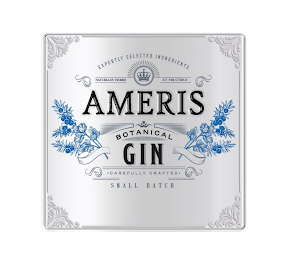 AMERIS BOTANICAL GIN EXPERTLY SELECTED INGREDIENTS NATURALES HERBIS ET FRUCTIBUS CAREFULLY CRAFTED SMALL BATCH