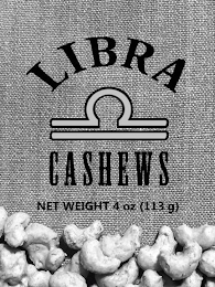 LIBRA CASHEWS NET WEIGHT 4 OZ (113 G)