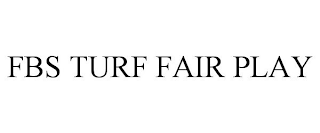 FBS TURF FAIR PLAY