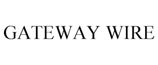 GATEWAY WIRE