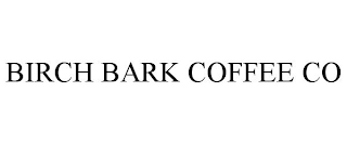 BIRCH BARK COFFEE CO