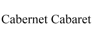 CABERNET CABARET