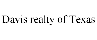 DAVIS REALTY OF TEXAS