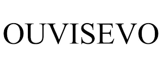 OUVISEVO