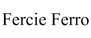 FERCIE FERRO