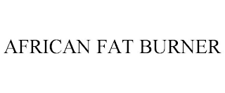 AFRICAN FAT BURNER