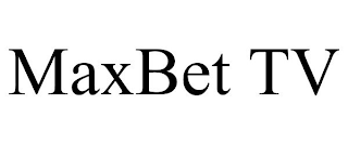 MAXBET TV