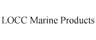 LOCC MARINE PRODUCTS