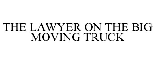 THE LAWYER ON THE BIG MOVING TRUCK