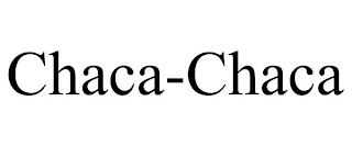 CHACA-CHACA