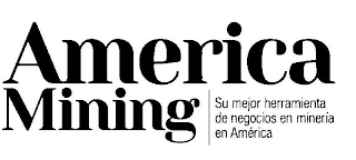 AMERICA MINING SU MEJOR HERRAMIENTA DE NEGOCIOS EN MINERIA EN AMERICA