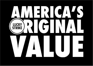 AMERICA'S ORIGINAL VALUE LUCKY STRIKE