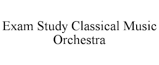 EXAM STUDY CLASSICAL MUSIC ORCHESTRA