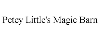 PETEY LITTLE'S MAGIC BARN