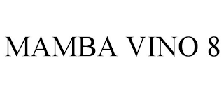 MAMBA VINO 8