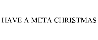 HAVE A META CHRISTMAS