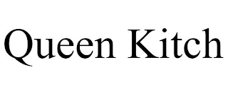 QUEEN KITCH