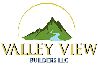 VALLEY VIEW BUILDERS LLC