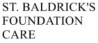 ST. BALDRICK'S CARE