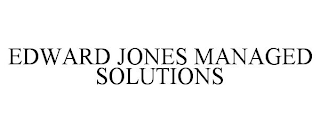 EDWARD JONES MANAGED SOLUTIONS