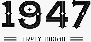 1947 TRULY INDIAN