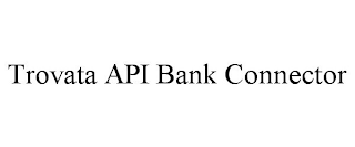 TROVATA API BANK CONNECTOR