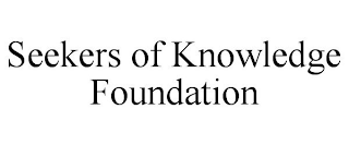 SEEKERS OF KNOWLEDGE FOUNDATION