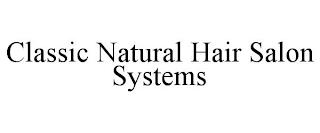 CLASSIC NATURAL HAIR SALON SYSTEMS