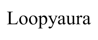 LOOPYAURA