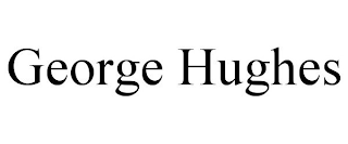 GEORGE HUGHES