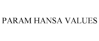 PARAM HANSA VALUES