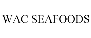 WAC SEAFOODS