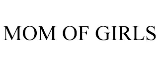 MOM OF GIRLS