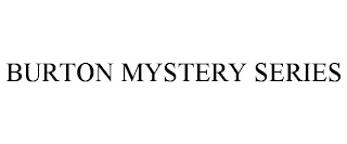 BURTON MYSTERY SERIES