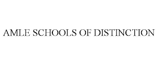 AMLE SCHOOLS OF DISTINCTION