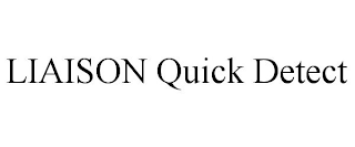 LIAISON QUICK DETECT